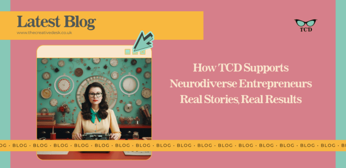 How TCD Supports Neurodiverse Entrepreneurs - Real Stories and Real Results