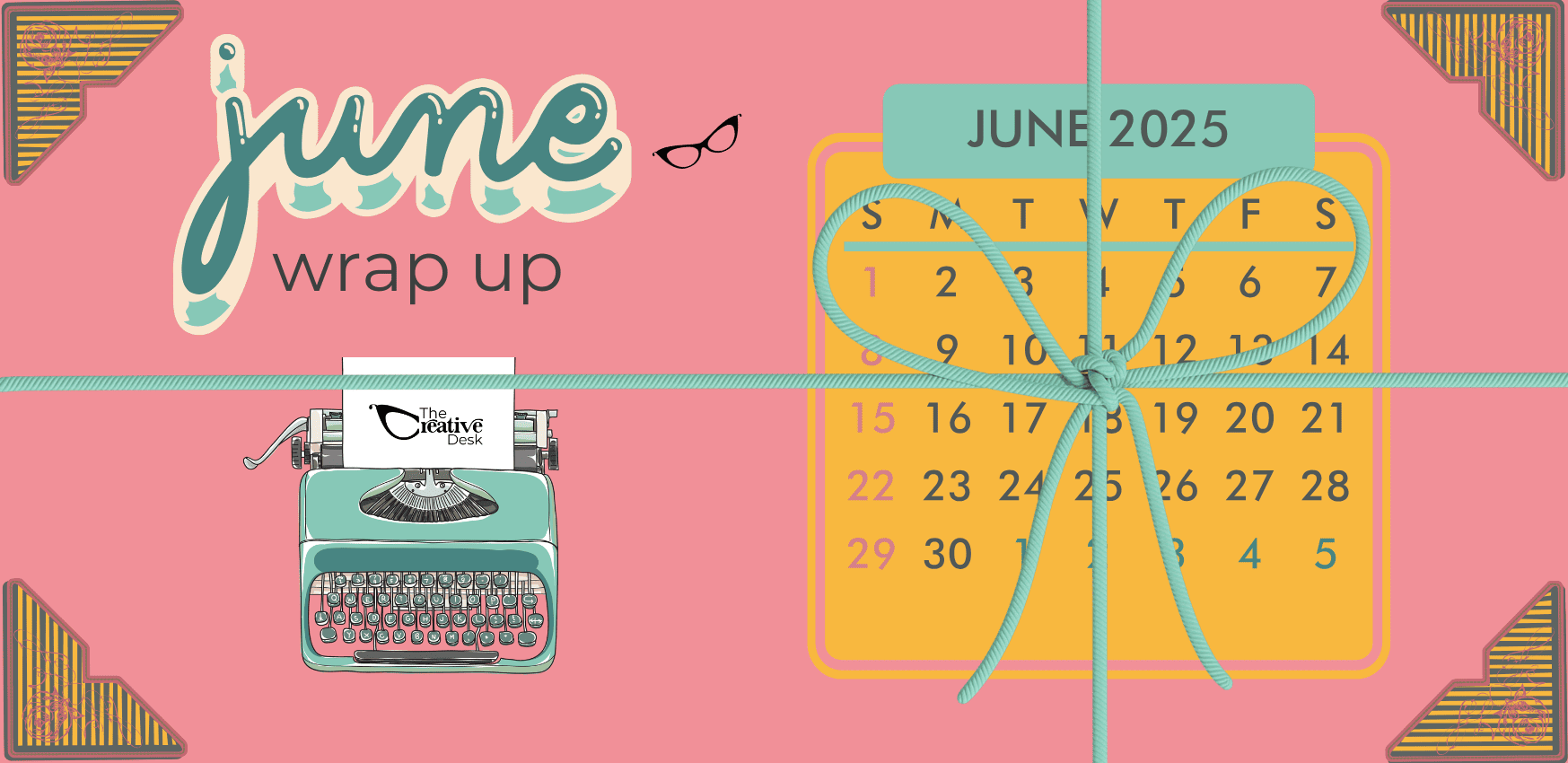 June Wrap-Up at The Creative Desk | Neurodivergent Business Life